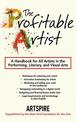 The Profitable Artist: A Handbook for All Artists in the Performing, Literary, and Visual Arts