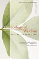 The Ecology of Wisdom: Writings by Arne Naess