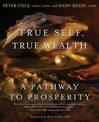 True Self, True Wealth: A Pathway to Prosperity