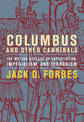 Columbus And Other Cannibals: The Wetiko Disease of Exploitation, Imperialism and Terrorism