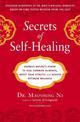 Secrets of Self-Healing: Harness Nature's Power to Heal Common Ailments, Boost Your Vitality, and Achieve Optimum Wellness