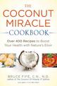 Coconut Miracle Cookbook: Over 400 Recipes to Boost Your Health with Nature's Elixir