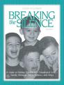 Breaking the Silence: A Guide to Helping Children with Complicated Grief - Suicide, Homicide, AIDS, Violence and Abuse