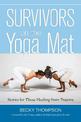 Survivors on the Yoga Mat: Stories for Those Healing from Trauma