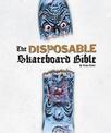 Disposable Skateboard Bible