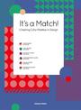 It's A Match!: Creating Colour Palettes in Design