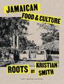 Roots: Jamaican Food & Culture