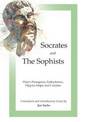 Socrates and the Sophists: Plato's Protagoras, Euthydemus, Hippias and Cratylus