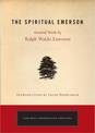 Spiritual Emerson: Essential Works by Ralph Waldo Emerson