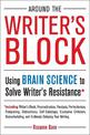 Around the Writer's Block: Using Brain Science to Solve Writer's Resistance