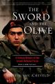 The Sword And The Olive: A Critical History Of The Israeli Defense Force