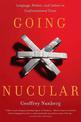 Going Nucular: Language, Politics, and Culture in Confrontational Times