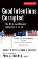 Good Intentions Corrupted: The Oil for Food Scandal and the Threat to the UN