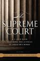 The Supreme Court: A C-SPAN Book, Featuring the Justices in their Own Words