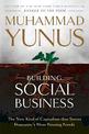 Building Social Business: The New Kind of Capitalism that Serves Humanity's Most Pressing Needs