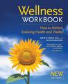 The Wellness Workbook, 3rd ed: How to Achieve Enduring Health and Vitality