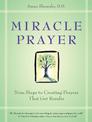 Miracle Prayer: Nine Steps to Creating Prayers That Get Results