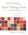 Spirit Taking Form: Making a Spiritual Practice of Making Art