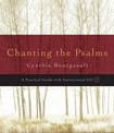 Chanting the Psalms: A Practical Guide with Instructional CD