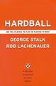 Hardball: Are You Playing to Play or Playing to Win?