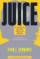 Juice: The Creative Fuel That Drives World-Class Inventors