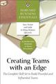 Creating Teams With an Edge: The Complete Skill Set to Build Powerful and Influential Teams