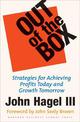 Out of the Box: Strategies for Achieving Profits Today and Growth Tomorrow