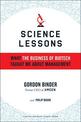 Science Lessons: What the Business of Biotech Taught Me About Management