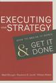 Executing Your Strategy: How to Break It Down and Get It Down