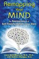 Remapping Your Mind: The Neuroscience of Self-Transformation through Story