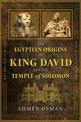 The Egyptian Origins of King David and the Temple of Solomon