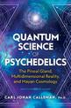 Quantum Science of Psychedelics: The Pineal Gland, Multidimensional Reality, and Mayan Cosmology