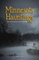 Minnesota Hauntings: Ghost Stories from the Land of 10,000 Lakes