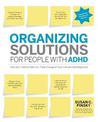 Organizing Solutions for People with ADHD: Tips and Tools to Help You Take Charge of Your Life and Get Organized