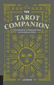 The Tarot Companion: A Portable Guide to Reading the Cards for Yourself and Others