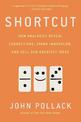 Shortcut: How Analogies Reveal Connections, Spark Innovation, and Sell Our Greatest Ideas