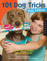 101 Dog Tricks, Kids Edition: Fun and Easy Activities, Games, and Crafts