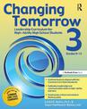 Changing Tomorrow 3: Leadership Curriculum for High-Ability High School Students (Grades 9-12)