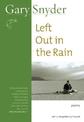 Left Out In The Rain: Poems