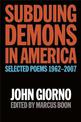 Subduing Demons in America: Selected Poems 1962-2007