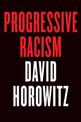 Progressive Racism: How the Civil Rights Movement Became a Lynch Mob