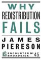 Why Redistribution Fails