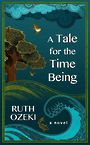 A Tale for the Time Being (Large Print)