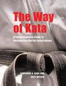 The Way of Kata: A Comprehensive Guide for Deciphering Martial Applications