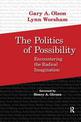 Politics of Possibility: Encountering the Radical Imagination