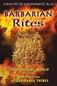 Barbarian Rites: The Spiritual World of the Vikings and the Germanic Tribes