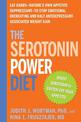 The Serotonin Power Diet: Eat Carbs--Nature's Own Appetite Suppressant--to Stop Emotional Overeating and Halt Antidepressant-Ass