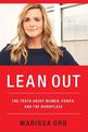 Lean Out: The Truth About Women, Power, and the Workplace