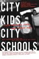 City Kids, City Schools: More