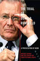 The Trial Of Donald Rumsfeld: A Prosecution by Book